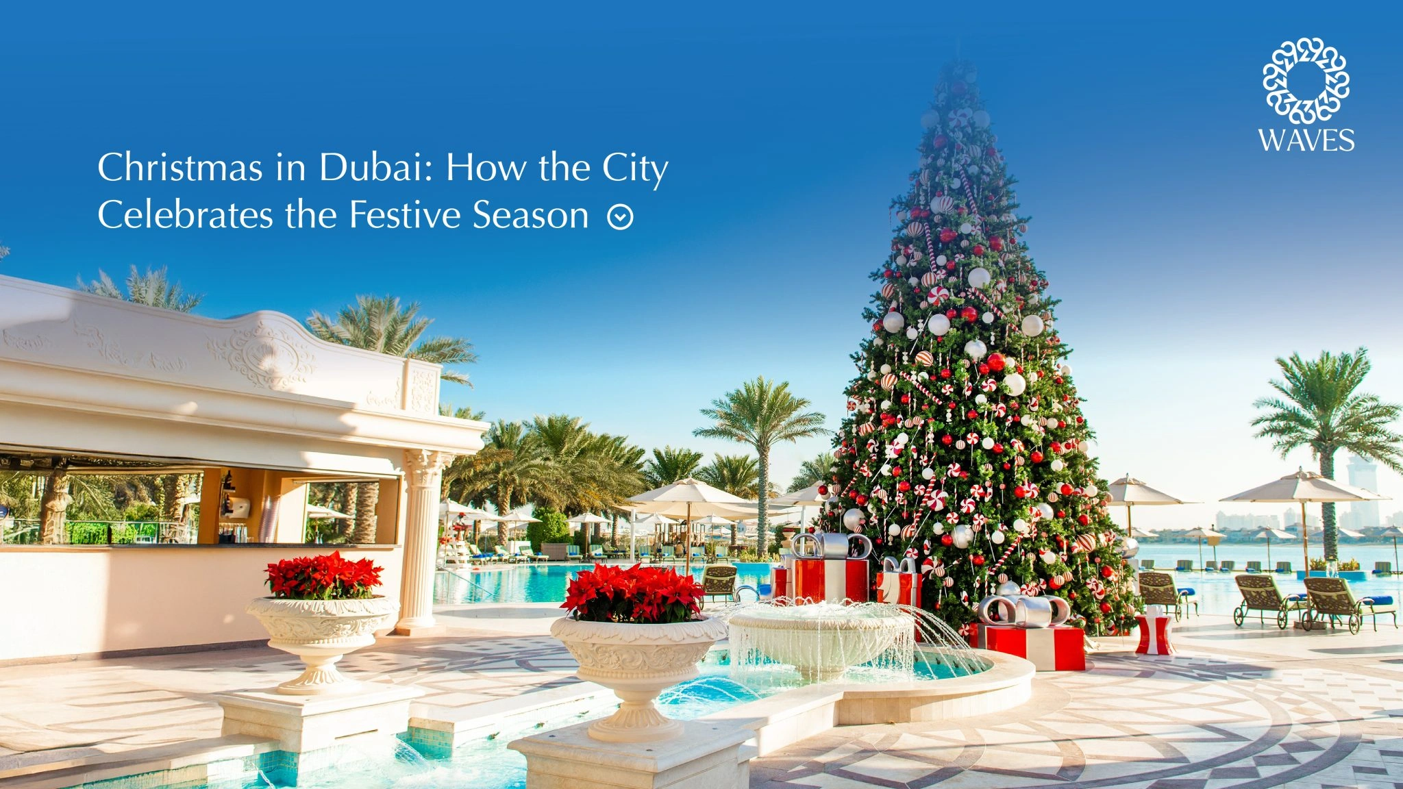 Christmas in Dubai: How the City Celebrates the Festive Season