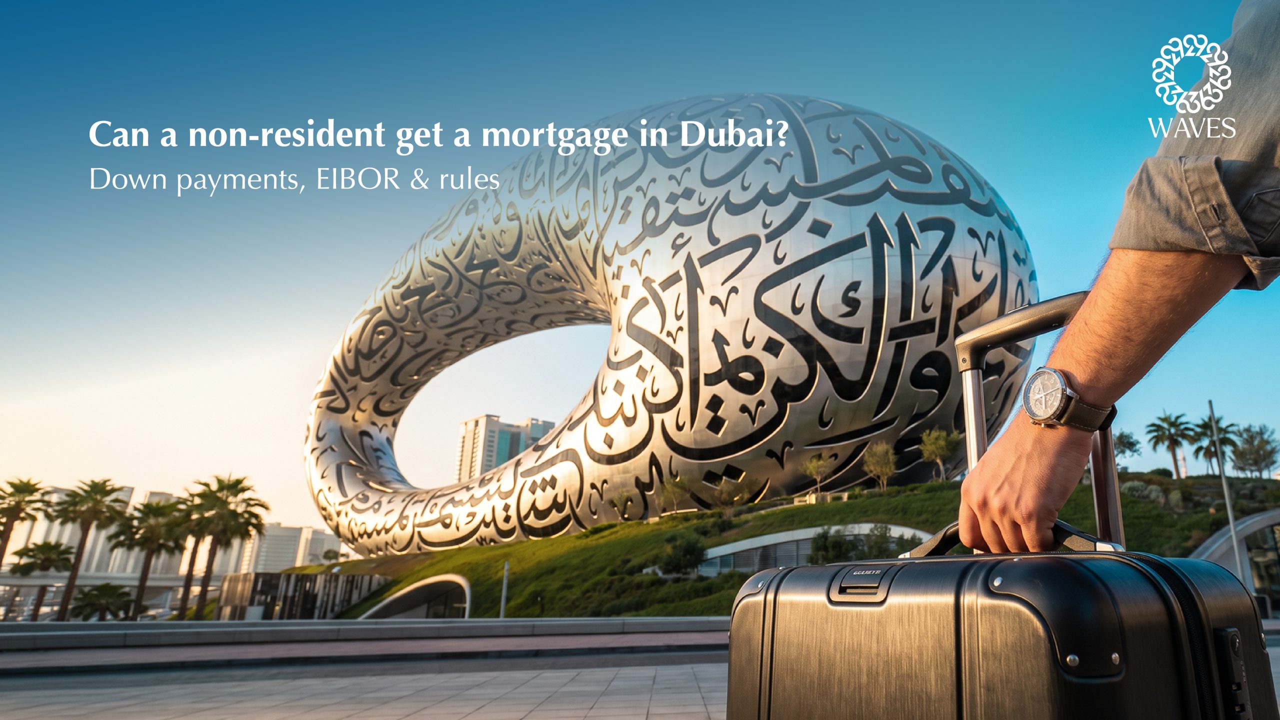 Can a Non-Resident Get a Mortgage in Dubai?